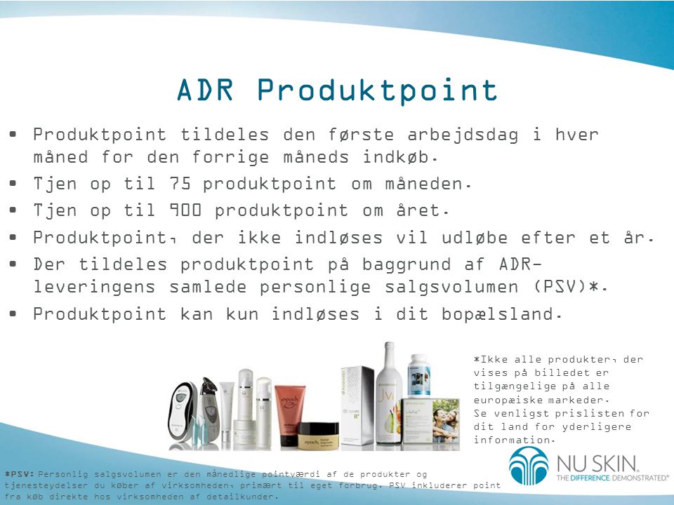 ADR Produktpoint •Produktpoint tildeles den første arbejdsdag i hver måned for den forrige måneds indkøb.
