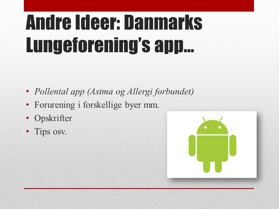 Andre Ideer: Danmarks Lungeforening’s app...