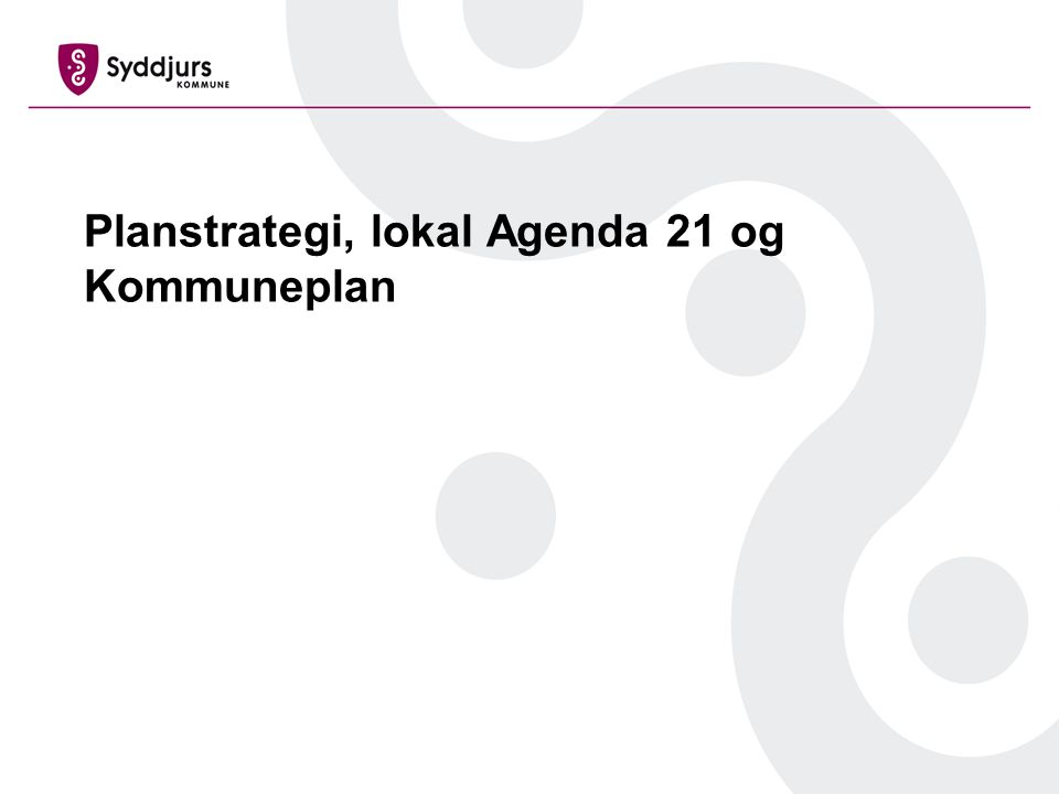 Planstrategi, lokal Agenda 21 og Kommuneplan