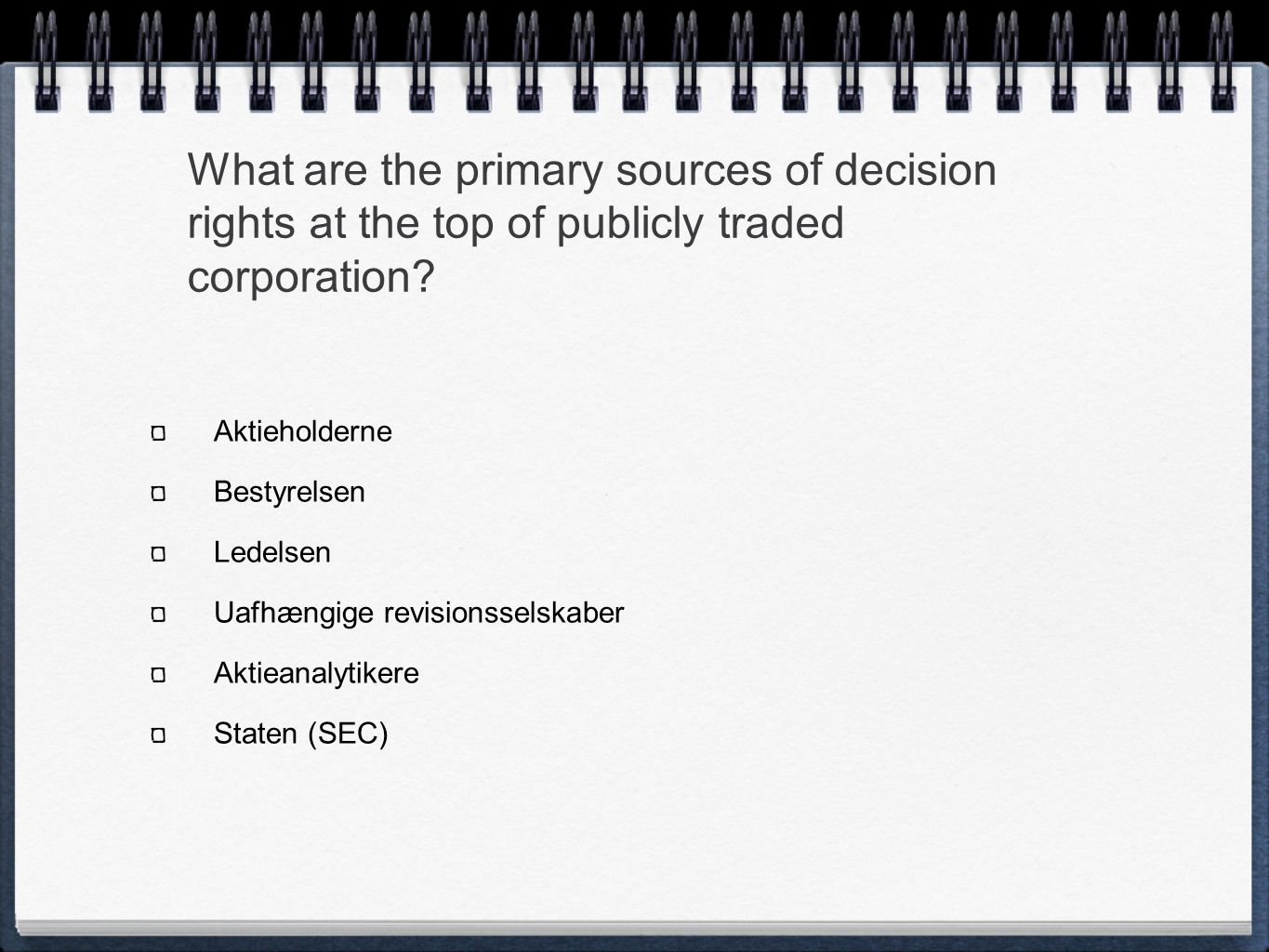 What are the primary sources of decision rights at the top of publicly traded corporation.