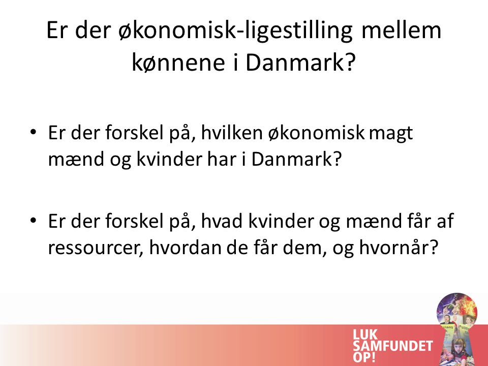 Er der økonomisk-ligestilling mellem kønnene i Danmark.