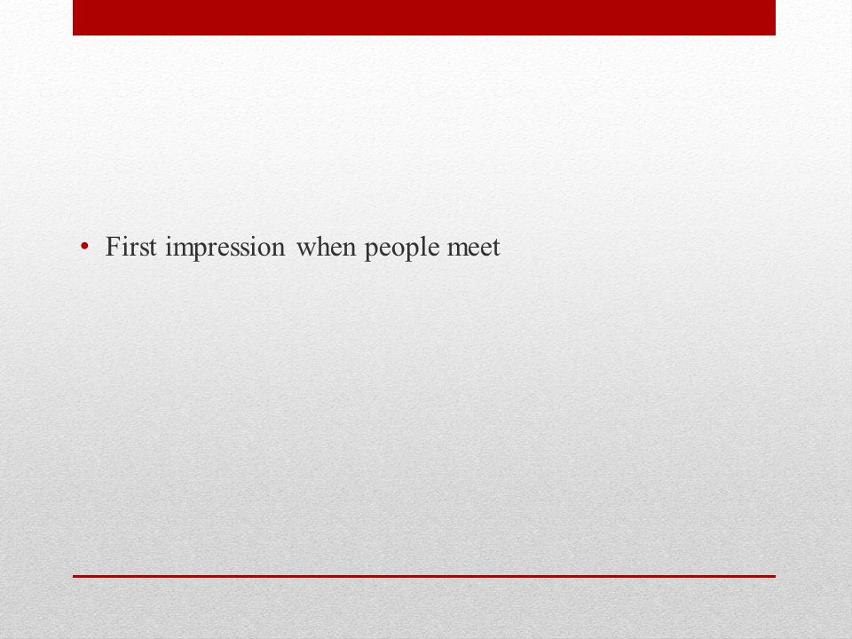 First impression when people meet