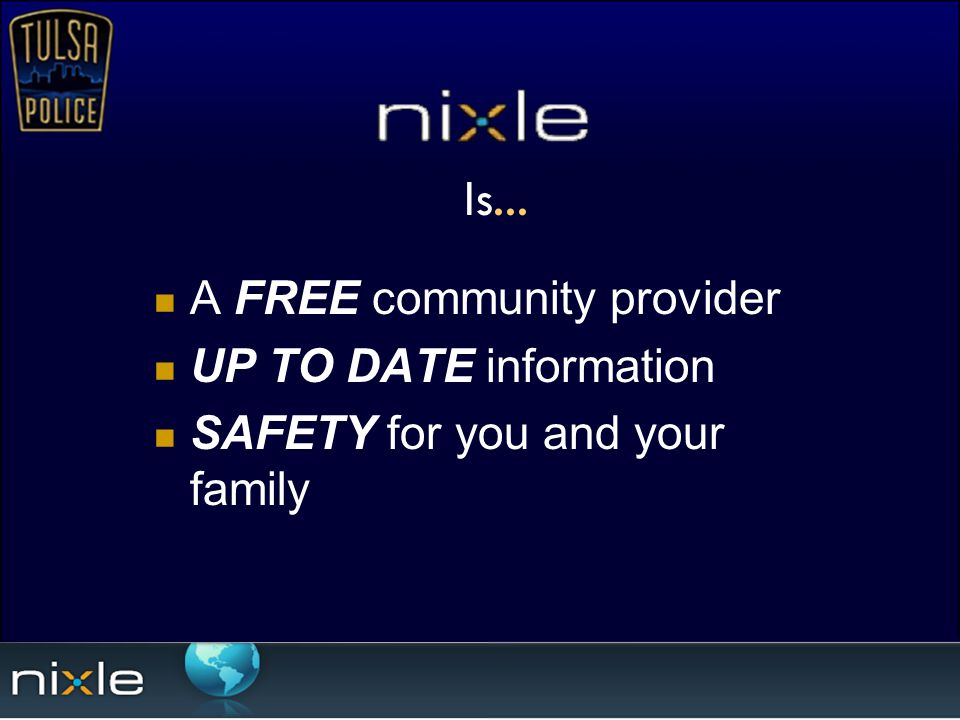 Is... A FREE community provider UP TO DATE information SAFETY for you and your family
