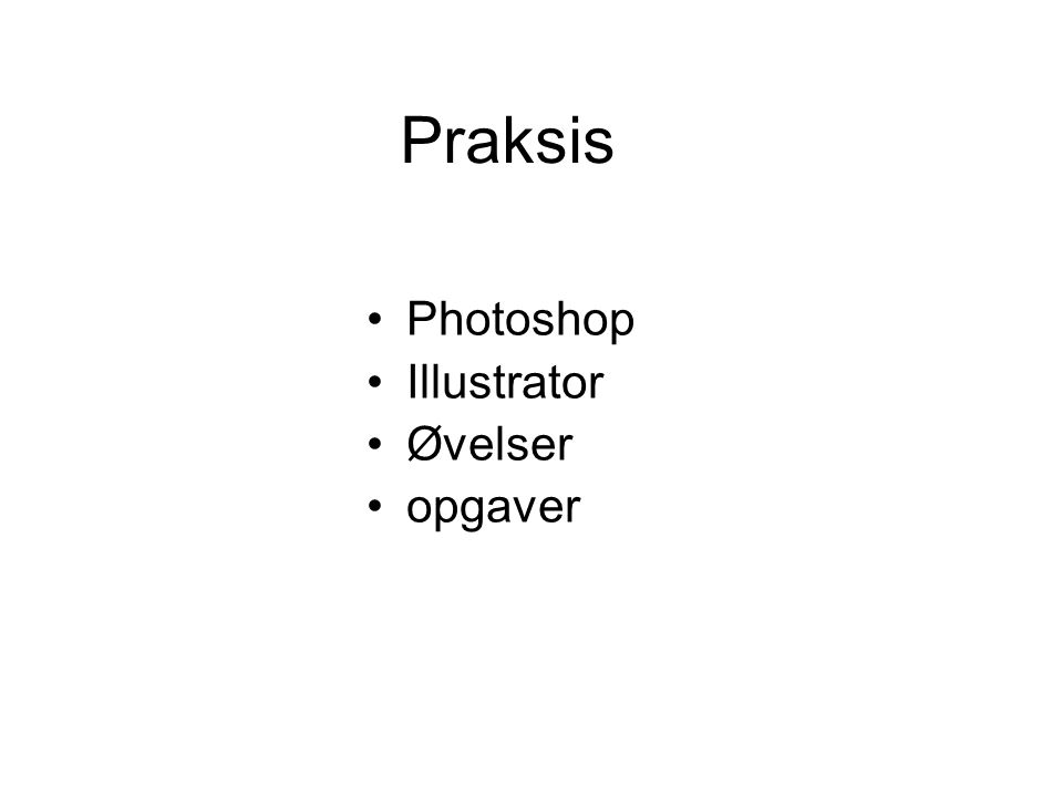 Praksis Photoshop Illustrator Øvelser opgaver
