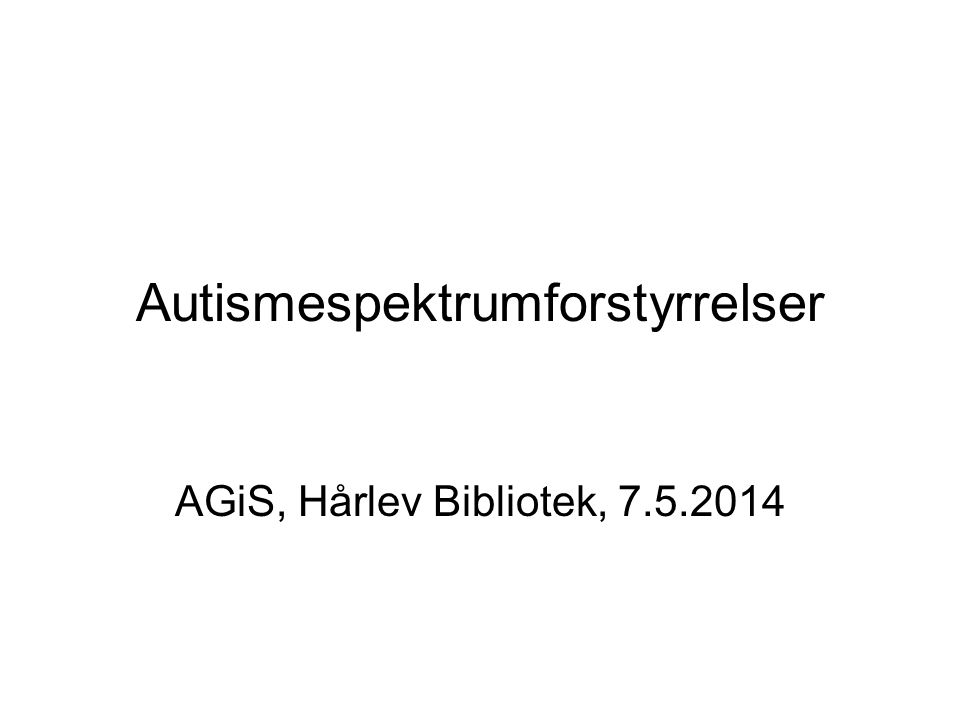 Autismespektrumforstyrrelser AGiS, Hårlev Bibliotek,