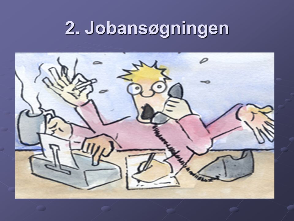 2. Jobansøgningen