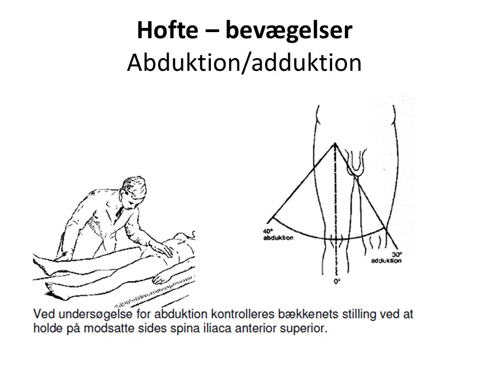 Hofte – bevægelser Abduktion/adduktion