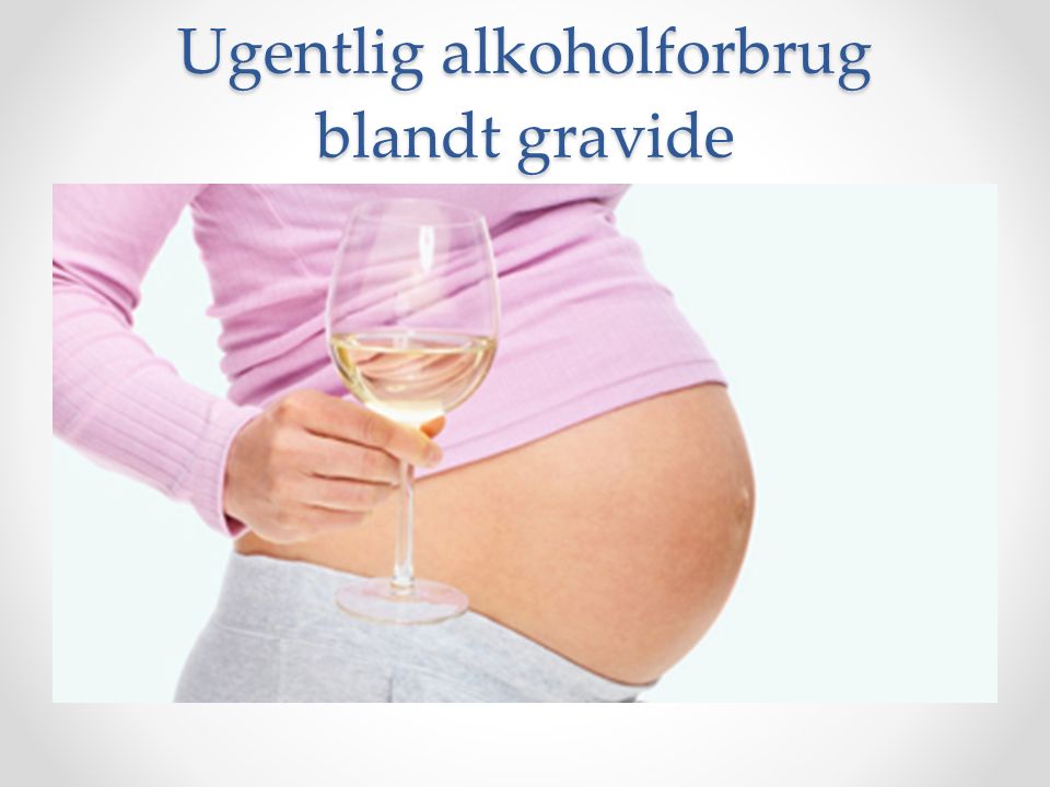 Ugentlig alkoholforbrug blandt gravide