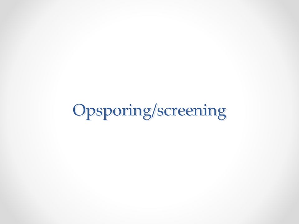 Opsporing/screening