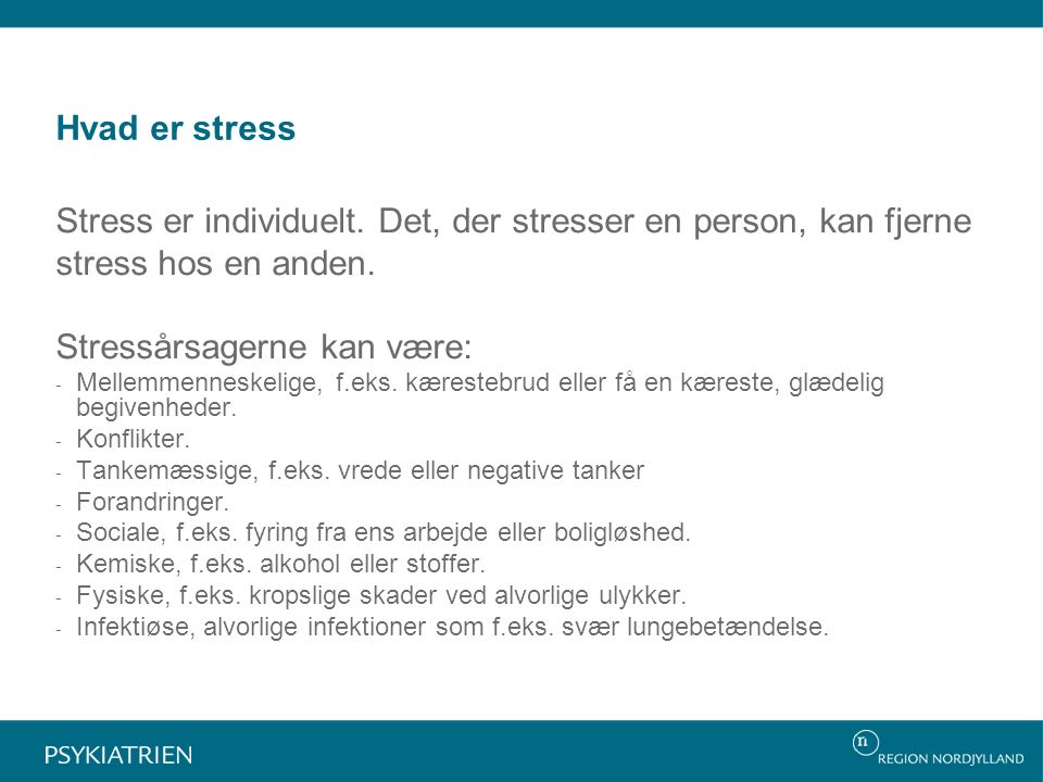 Hvad er stress Stress er individuelt. Det, der stresser en person, kan fjerne stress hos en anden.
