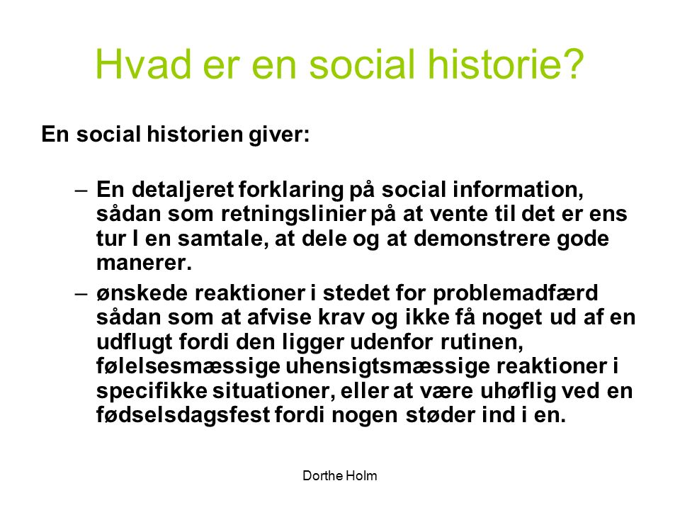 Dorthe Holm Hvad er en social historie.