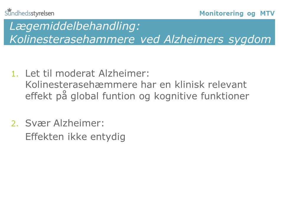 Lægemiddelbehandling: Kolinesterasehammere ved Alzheimers sygdom 1.