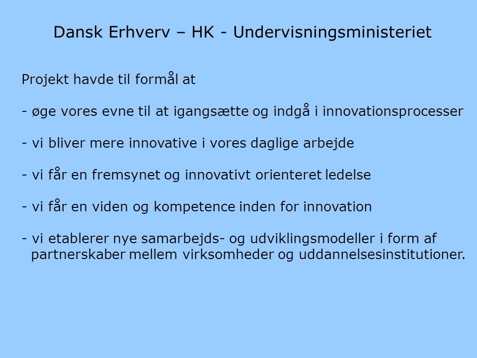 Historik Vores Projekt Innovations- Niveauer Mål For Projektet ...