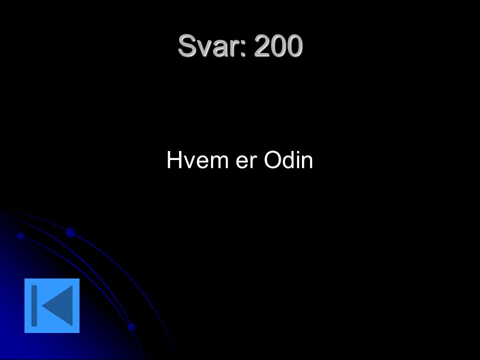 Svar: 200 Hvem er Odin