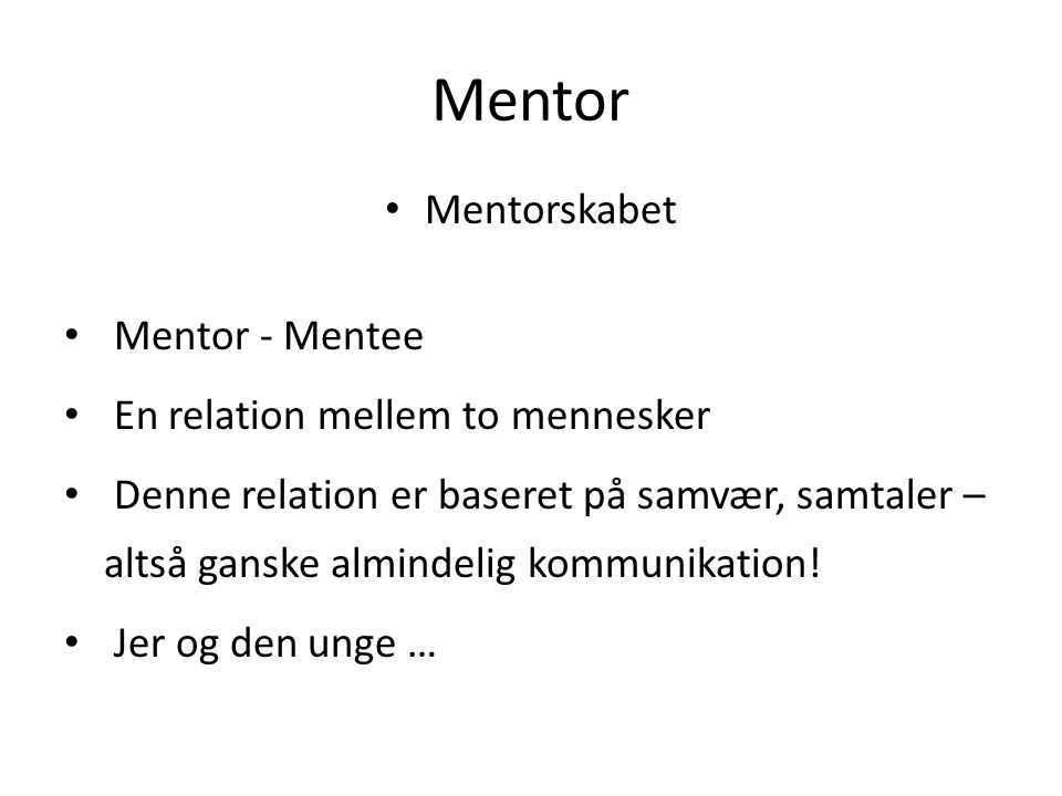 Mentor -Mentee Om udsatte unge på efterskoler. Mentor Ulrik Svanholm Pædagog 12 år som SSP konsulent i Hørsholm Kommune 1 år som Projektleder i - ppt