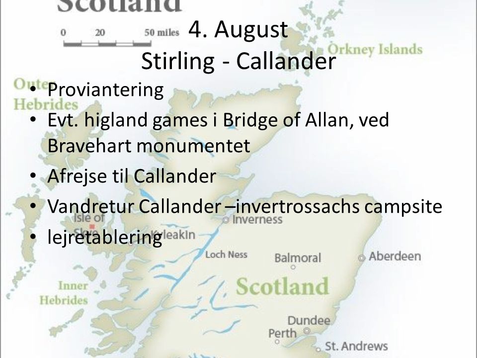 4. August Stirling - Callander • Proviantering • Evt.