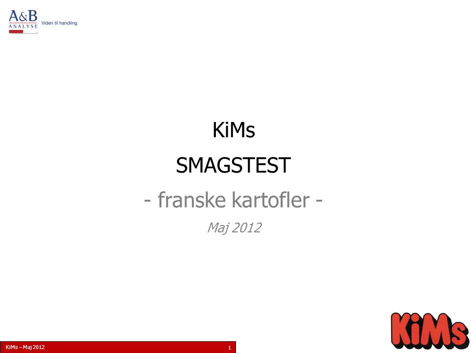 KiMs – Maj KiMs SMAGSTEST - franske kartofler - Maj 2012