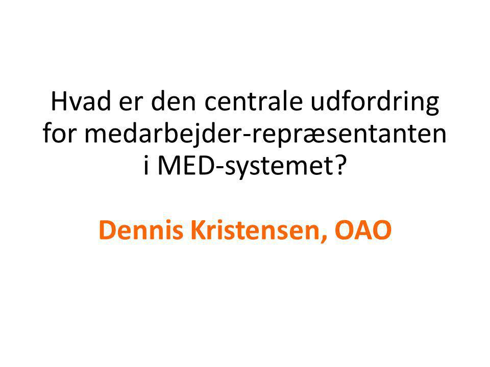 Hvad er den centrale udfordring for medarbejder-repræsentanten i MED-systemet.