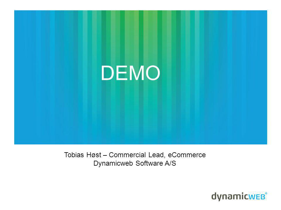 DEMO Tobias Høst – Commercial Lead, eCommerce Dynamicweb Software A/S