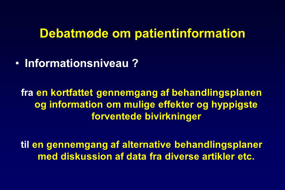 Debatmøde om patientinformation •Informationsniveau .