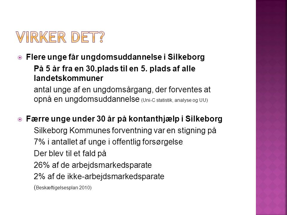  Flere unge får ungdomsuddannelse i Silkeborg På 5 år fra en 30.plads til en 5.