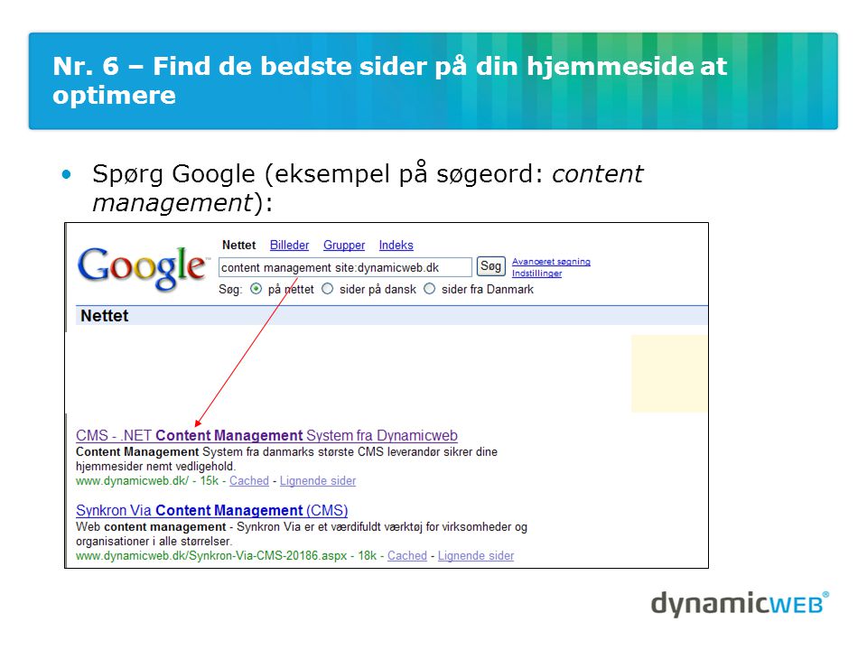 •Spørg Google (eksempel på søgeord: content management): Nr.