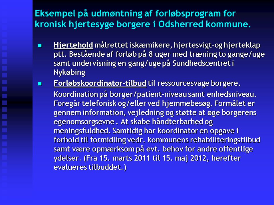 Eksempel på udmøntning af forløbsprogram for kronisk hjertesyge borgere i Odsherred kommune.