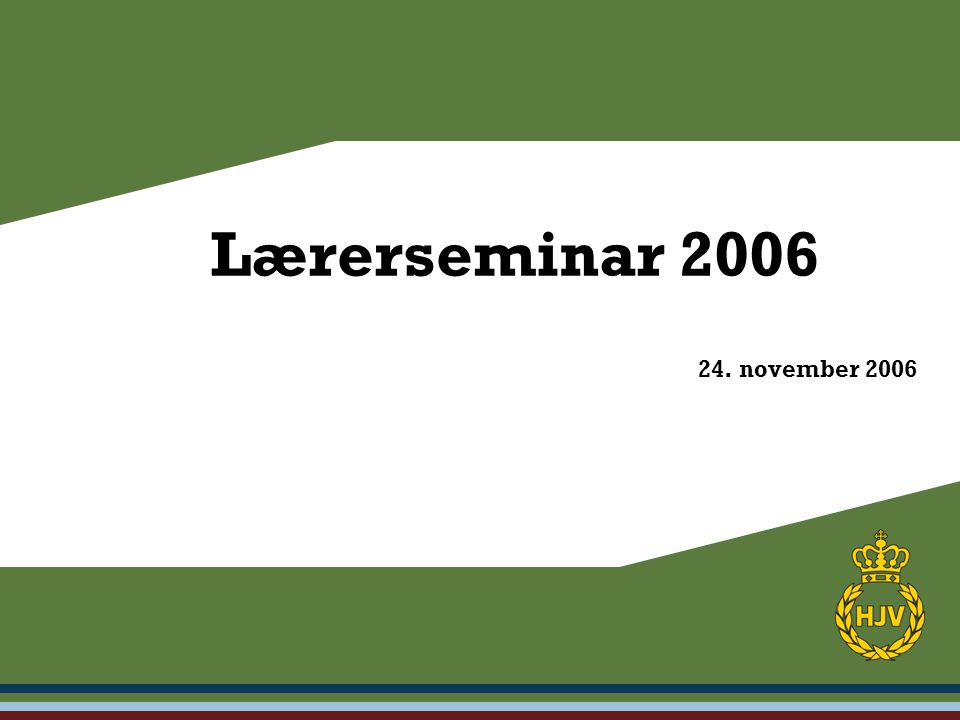 24. november 2006 Lærerseminar 2006