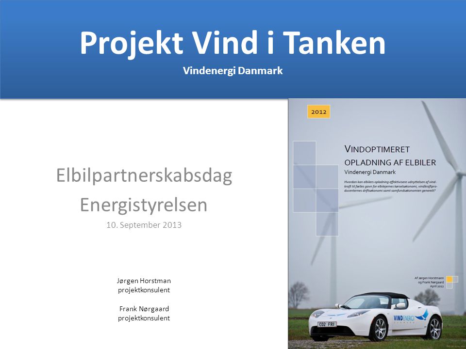 Projekt Vind i Tanken Vindenergi Danmark Elbilpartnerskabsdag Energistyrelsen 10.