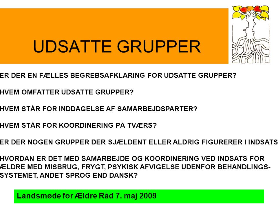 UDSATTE GRUPPER Landsmøde for Ældre Råd 7.