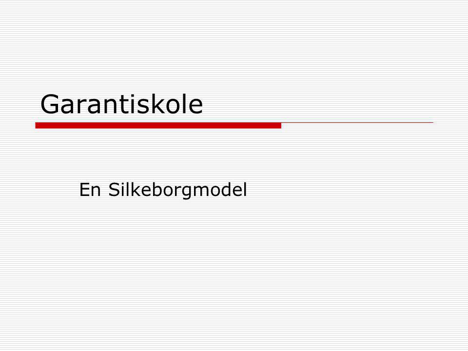 Garantiskole En Silkeborgmodel