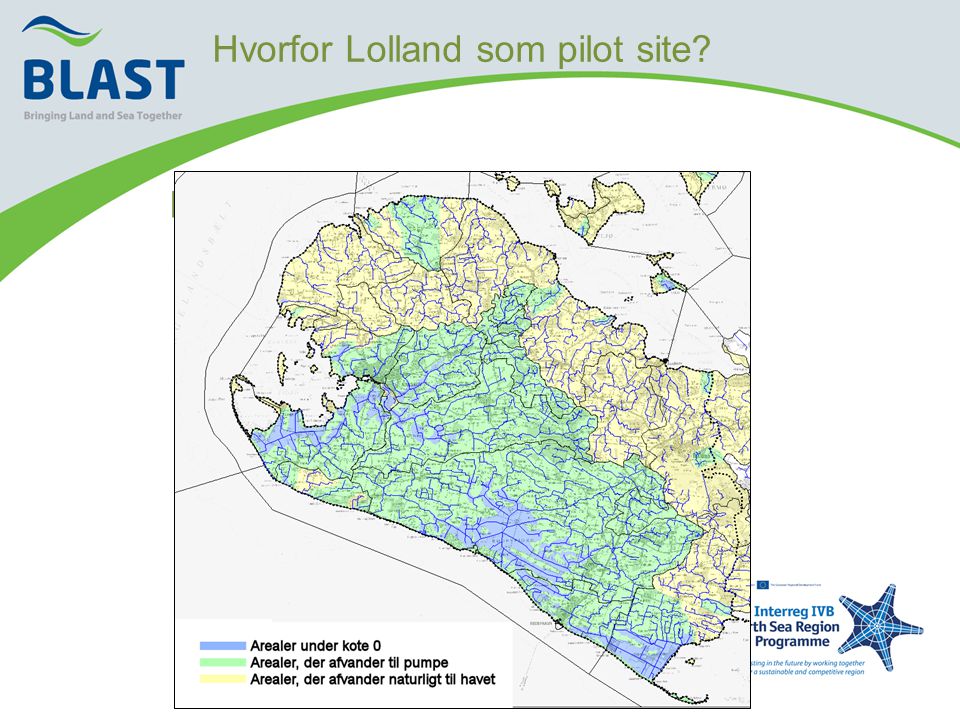 Lolland – et vandland Hvorfor Lolland som pilot site