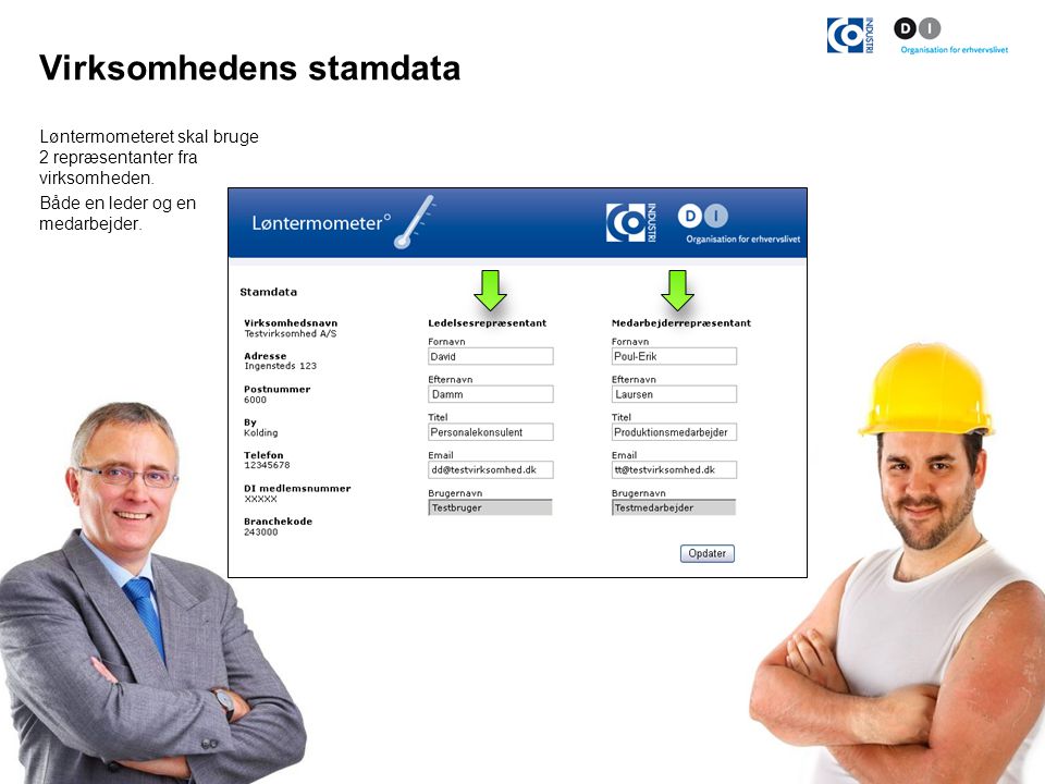 Virksomhedens stamdata Løntermometeret skal bruge 2 repræsentanter fra virksomheden.