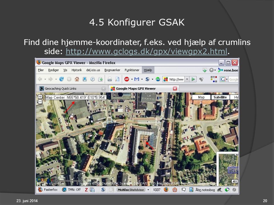 23. juni Konfigurer GSAK Find dine hjemme-koordinater, f.eks.