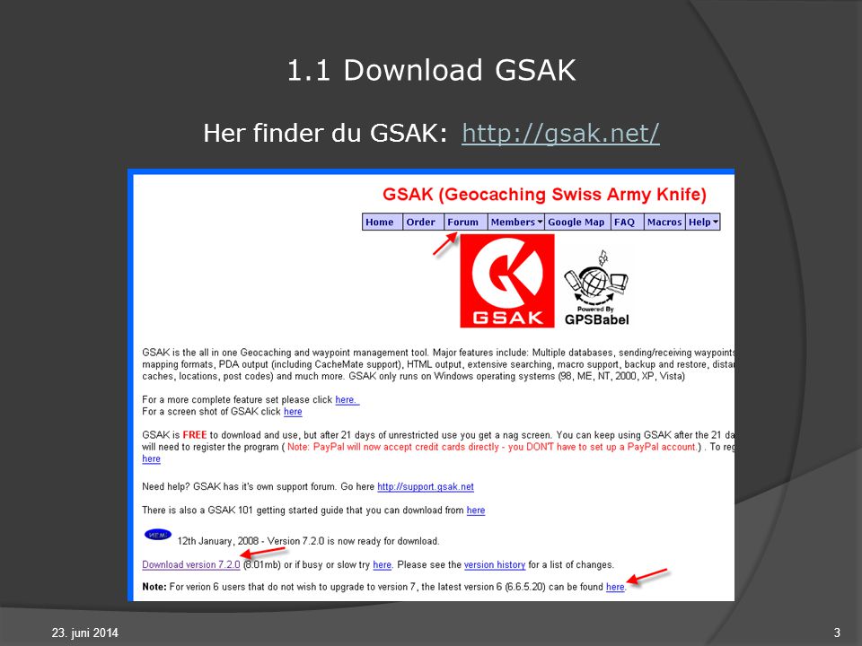 3 1.1 Download GSAK Her finder du GSAK: