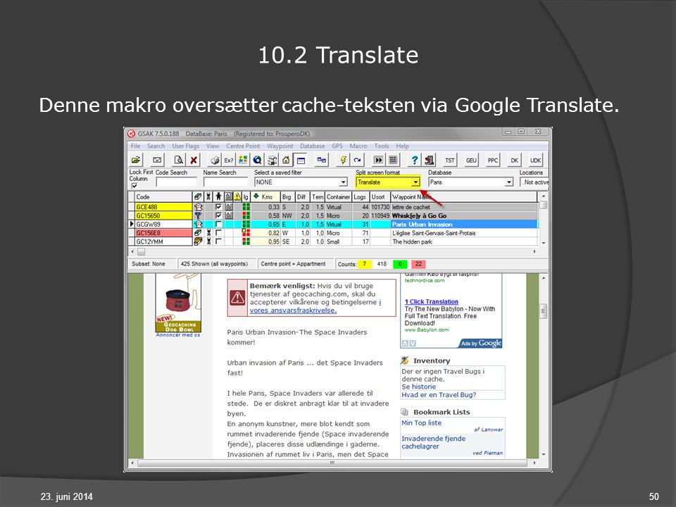 23. juni Translate Denne makro oversætter cache-teksten via Google Translate.