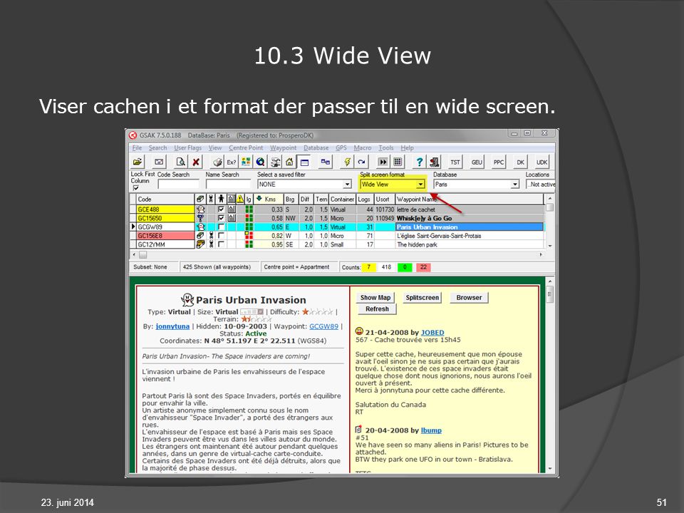 23. juni Wide View Viser cachen i et format der passer til en wide screen.