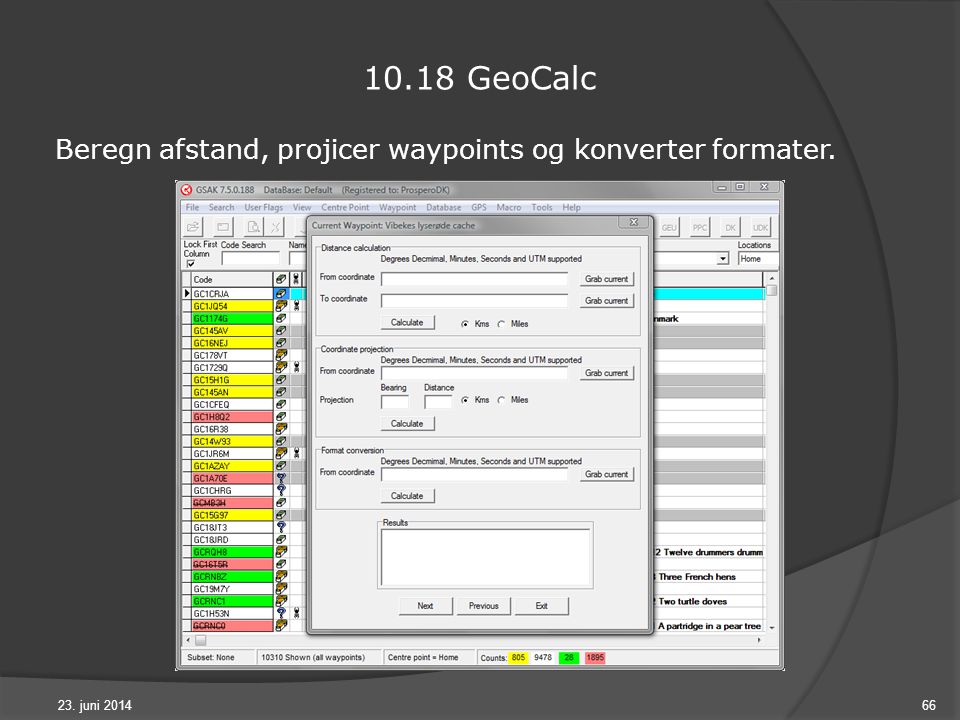 23. juni GeoCalc Beregn afstand, projicer waypoints og konverter formater.