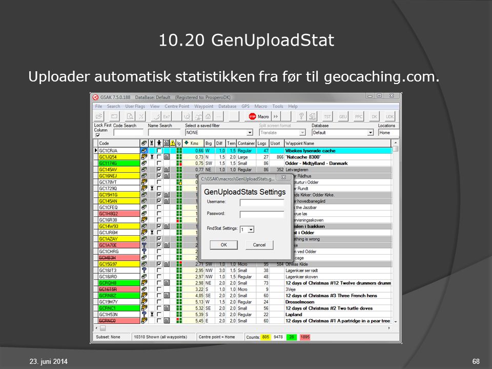 23. juni GenUploadStat Uploader automatisk statistikken fra før til geocaching.com.