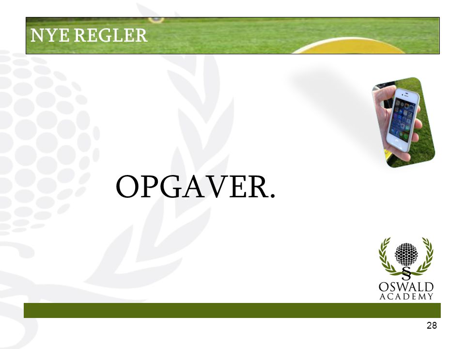 OPGAVER. 28 NYE REGLER