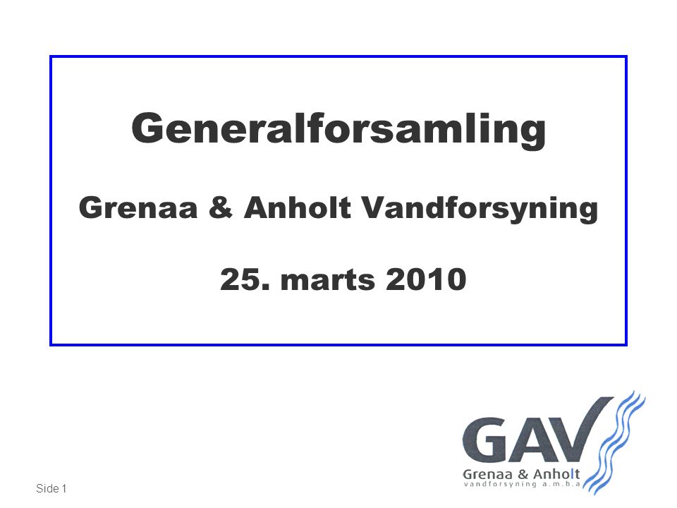 Side 1 Generalforsamling Grenaa & Anholt Vandforsyning 25. marts 2010