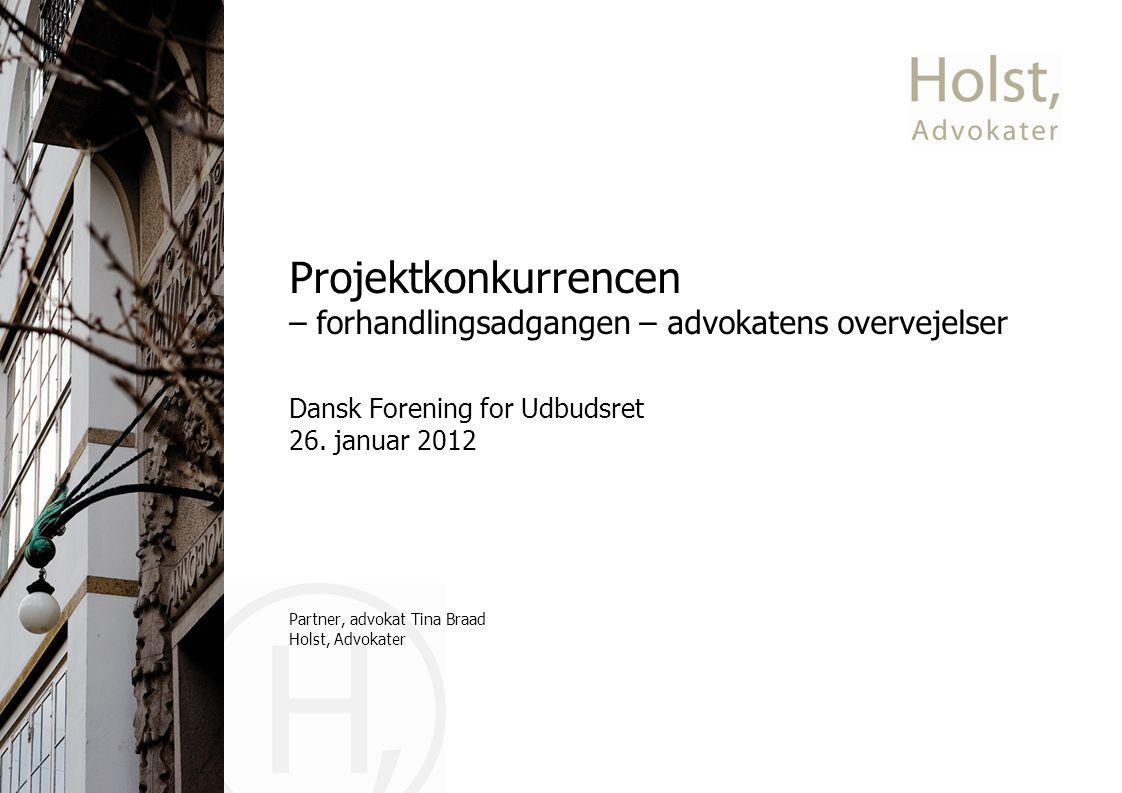 Projektkonkurrencen – forhandlingsadgangen – advokatens overvejelser Dansk Forening for Udbudsret 26.