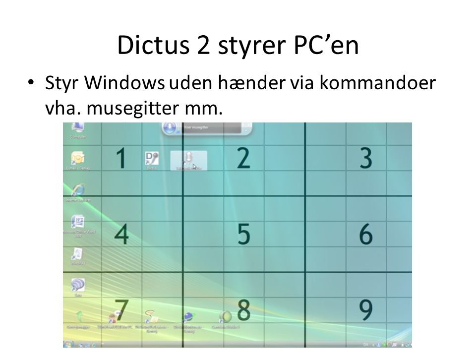 Dictus 2 styrer PC’en • Styr Windows uden hænder via kommandoer vha. musegitter mm.