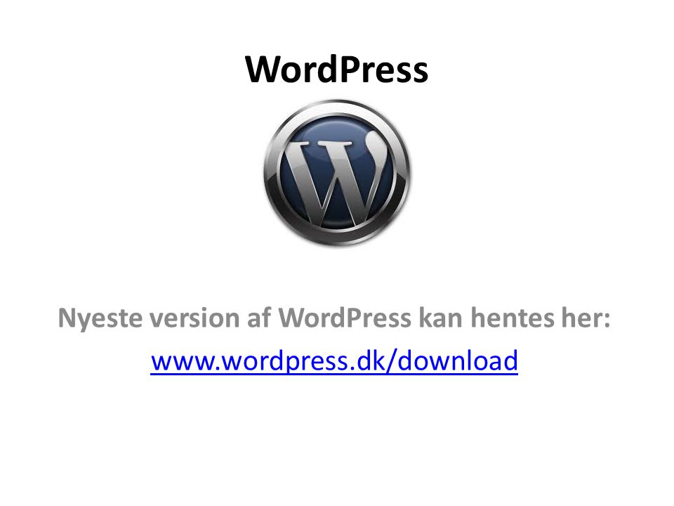 WordPress Nyeste version af WordPress kan hentes her: