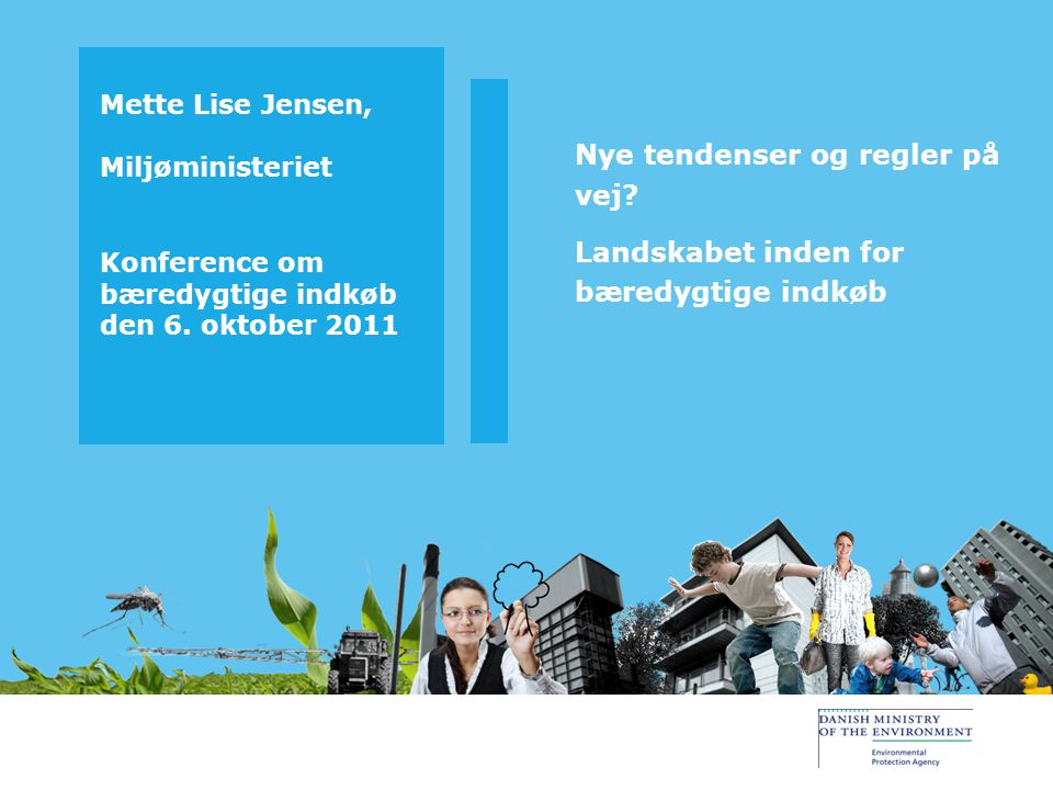 Mette Lise Jensen, Miljøministeriet Konference om bæredygtige indkøb den 6.