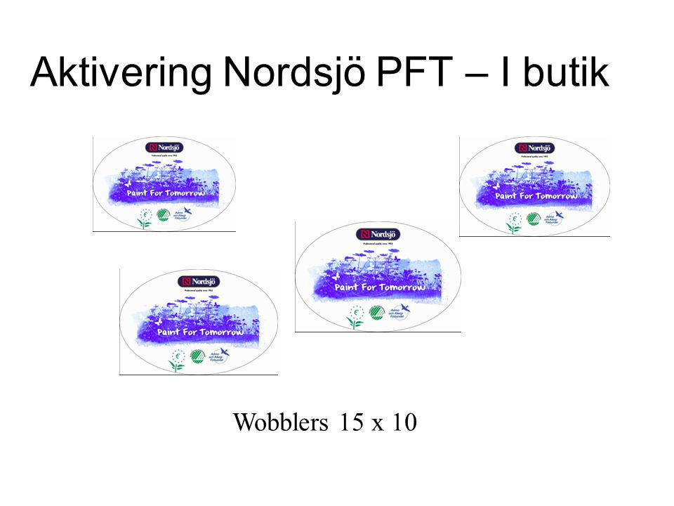 Aktivering Nordsjö PFT – I butik Wobblers 15 x 10