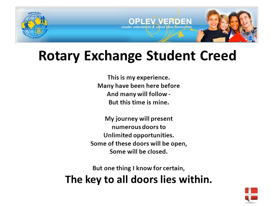 Rotary Exchange Student Creed This is my experience.
