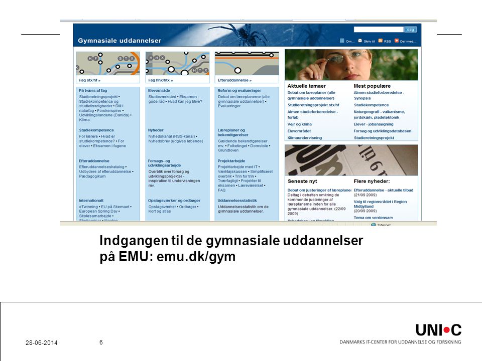 Indgangen til de gymnasiale uddannelser på EMU: emu.dk/gym