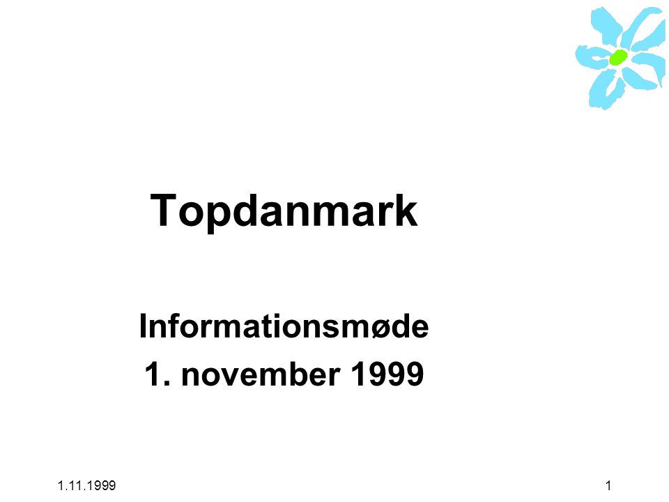 Topdanmark Informationsmøde 1. november 1999