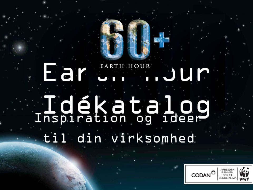 Earth Hour Idékatalog Inspiration og ideer til din virksomhed